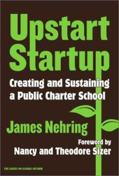 Paperback Upstart Startup: Creating and Sustaining a Public Charter School Book