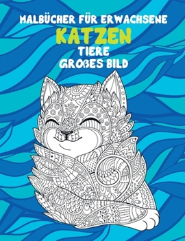 Paperback Malbücher für Erwachsene - Big Print - Tiere - Katzen (German Edition) [German] Book