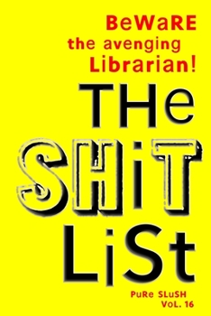 Paperback The Shitlist Pure Slush Vol. 16 Book