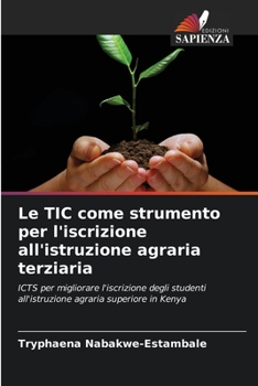 Paperback Le TIC come strumento per l'iscrizione all'istruzione agraria terziaria [Italian] Book
