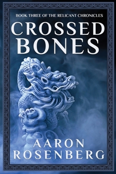 Paperback Crossed Bones: The Relicant Chronicles Book 3 Book