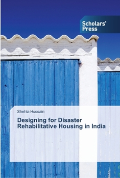 Paperback Designing for Disaster Rehabilitative Housing in India Book