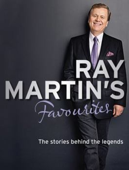 Paperback Ray Martin's Favourites: The Stories Behind the Legends Book