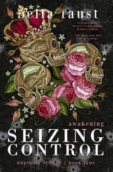 Paperback Seizing Control Awakening: a dark and angsty love triangle Book