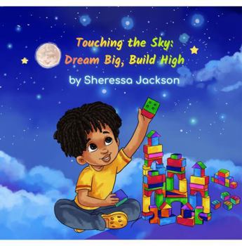 Paperback Touching the Sky: Dream Big, Build High Book