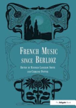 Hardcover French Music Since Berlioz Book