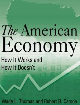 Hardcover The American Economy: How it Works and How it Doesn't Book