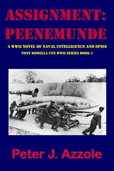 Paperback Assignment: PEENEMUNDE: A WWII Novel of Naval Intelligence and Spies Book