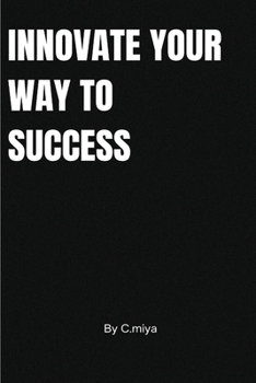 Paperback Innovate Your Way to Success Book