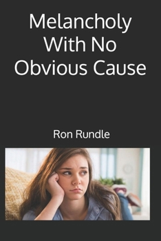 Paperback Melancholy With No Obvious Cause Book