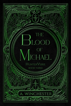 The Blood of Michael - Book #3 of the HunterVerse