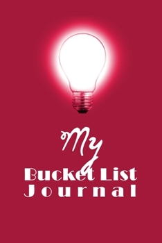 Paperback My Bucket List Journal: 100 Bucket List Guided Prompt Journal Planner Birthday Gift For Tracking Your Adventures Book