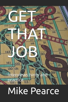 Paperback Get That Job: Interviews hints and practice Book
