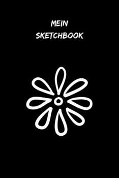 Paperback Mein Sketchbook: Skizzenbuch - Skizzen und Zeichnen - Insgesamt 135 Seiten - Ma?e ca. DIN A5 [German] Book