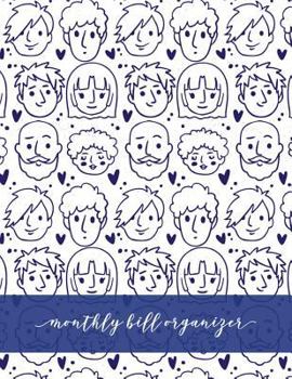 Monthly Bill Organizer: Funny Face Design Personal Money Management With Calendar 2018-2019 Step-by-Step Guide to check your Financial Health