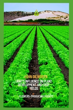Paperback Light's Influence On Plant Development And Crop Yields: flowers-producing plants Book