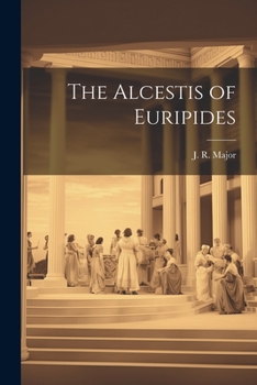 Paperback The Alcestis of Euripides Book