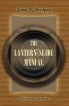 Paperback The Lantern-Slide Manual Book