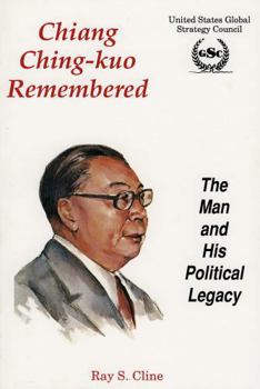 Paperback Chiang Ching-Kuo Remembered: The Man and His Political Legacy Book