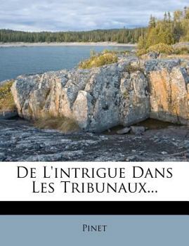 Paperback De L'intrigue Dans Les Tribunaux... [French] Book