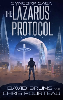 The Lazarus Protocol - Book #1 of the SynCorp Saga