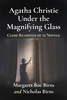 Paperback Agatha Christie Under the Magnifying Glass: Close Readings of 12 Novels Book