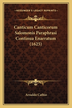 Paperback Canticum Canticorum Salomonis Paraphrasi Continua Enarratum (1625) [Latin] Book