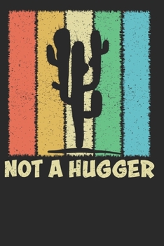 Not a Hugger: Funny Cactus Journal, Composition Notebook for those who don't like to be touched or have people close to them. Cactus Lovers. Wide ... Gift for Birthday, Anniversary, Christmas