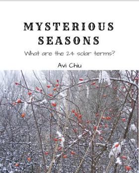 Paperback Mysterious Seasons: What are the 24 solar terms? Book