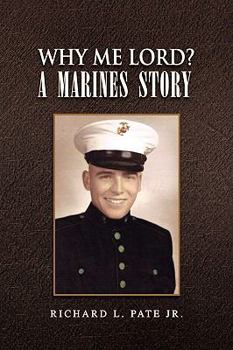 Paperback Why Me Lord? A Marines Story Book