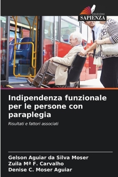 Paperback Indipendenza funzionale per le persone con paraplegia [Italian] Book