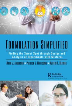 Hardcover Formulation Simplified: Finding the Sweet Spot through Design and Analysis of Experiments with Mixtures Book