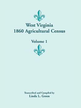 Paperback West Virginia 1860 Agricultural Census, Volume 1 Book