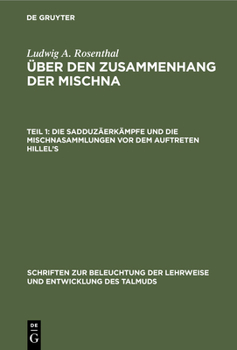 Hardcover Die Sadduzäerkämpfe Und Die Mischnasammlungen VOR Dem Auftreten Hillel's [German] Book