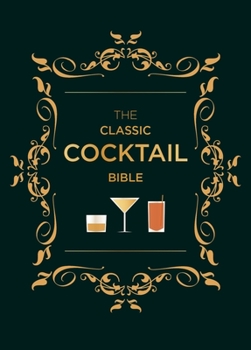 Hardcover The Classic Cocktail Bible Book