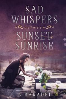 Paperback Sad Whispers Between Sunset & Sunrise Book