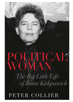 Hardcover Political Woman: The Big Little Life of Jeane Kirkpatrick Book