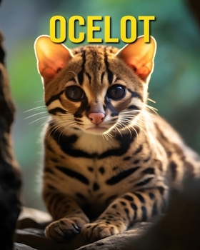 Paperback Ocelot: Fun and Amazing Pictures About Ocelot Book