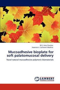 Paperback Mucoadhesive Bioplate for Soft Palatomucosal Delivery Book