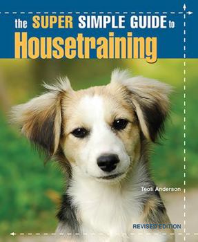 Paperback The Super Simple Guide to Housetraining Book