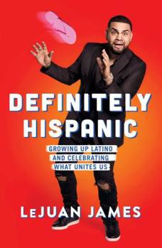 Hardcover Definitely Hispanic: Growing Up Latino and Celebrating What Unites Us Book