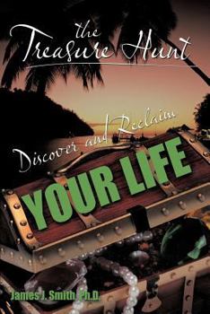 Paperback The Treasure Hunt: Discover and Reclaim Your Life Book