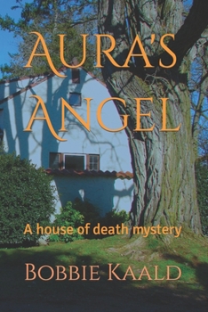 Paperback Aura's Angel: A house of death mystery Book