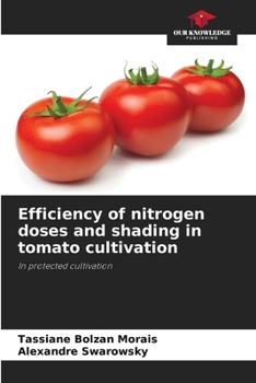 Paperback Efficiency of nitrogen doses and shading in tomato cultivation Book