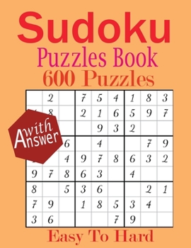 Paperback Sudoku Puzzles Book: 600+ Easy To Hard Sudoku Puzzles For Adult with Solution Book