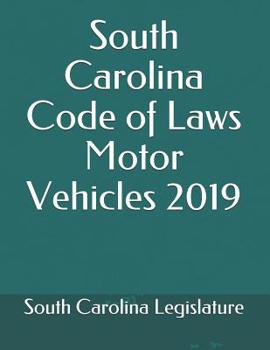 Paperback South Carolina Code of Laws Motor Vehicles 2019 Book