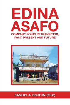 Paperback Edina Asafo: Company Posts in Transition; Past, Present and Future Book