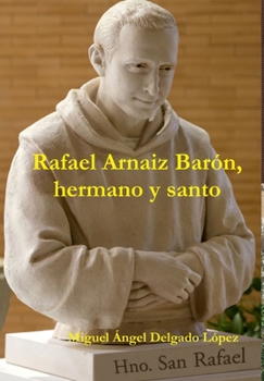Hardcover Rafael Arnaiz Barón, hermano y santo [Spanish] Book