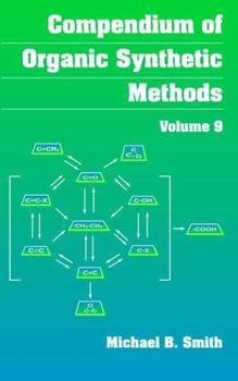 Hardcover Compendium of Organic Synthetic Methods, Volume 9 Book