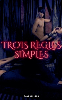 Trois règles simples (French Edition)